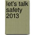 Let's Talk Safety 2013