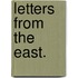 Letters from the East.