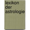 Lexikon der Astrologie door Udo Becker