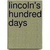 Lincoln's Hundred Days door Louis P. Masur