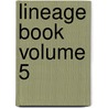 Lineage Book  Volume 5 door Daughters of the American Revolution