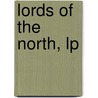 Lords Of The North, Lp by Bernard Cornwell