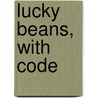 Lucky Beans, with Code door Becky Birtha