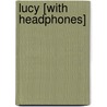 Lucy [With Headphones] door Damien Atkins