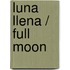 Luna llena / Full Moon