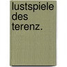 Lustspiele des Terenz. door Terence Terence