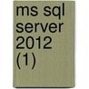 Ms Sql Server 2012 (1) by Marco Skulschus