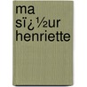Ma Sï¿½Ur Henriette by William Frederic Giese