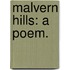 Malvern Hills: a poem.