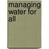 Managing Water for All door Oecd:organisation For Economic Co-operation And Development