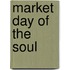 Market Day of the Soul