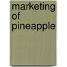 Marketing of Pineapple by Lakshmi Dhar Hatai
