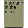 Marriage In The Mirror door Calvin Dean