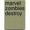Marvel Zombies Destroy by Peter David