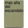 Mas Alla del Escandalo by Caitlin Crews