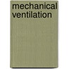 Mechanical Ventilation by John W. Kreit