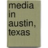 Media in Austin, Texas