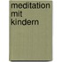 Meditation mit Kindern