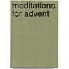 Meditations for Advent door Jacques Baenigne Bossuet