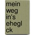 Mein Weg In's Ehegl Ck