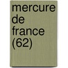 Mercure de France (62) by Livres Groupe