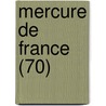 Mercure de France (70) by Livres Groupe