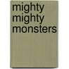 Mighty Mighty Monsters door Sean O'Reilly