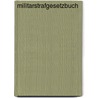 Militarstrafgesetzbuch door Carl Rissom