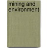 Mining And Environment door Frank K. Nyame