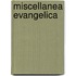 Miscellanea Evangelica