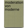 Moderation von Moderne door Nina Kim Leonhardt