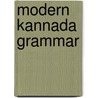 Modern Kannada Grammar door S.N. Sridhar