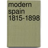 Modern Spain 1815-1898 by Henry Butler Clarke