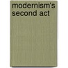 Modernism's Second Act door Ira Nadel