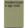 Modernizaci N Agr Cola by Jorge Mar N