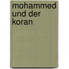 Mohammed Und Der Koran by Aloys Sprenger