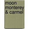 Moon Monterey & Carmel by Moon