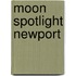 Moon Spotlight Newport