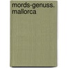 Mords-Genuss. Mallorca door Michael Böckler