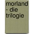 Morland - Die Trilogie