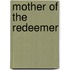 Mother of the Redeemer