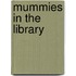 Mummies in the Library