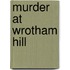 Murder At Wrotham Hill