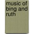 Music of Bing and Ruth