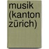 Musik (Kanton Zürich)