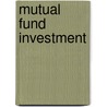 Mutual Fund Investment door K. Senthil Kumar