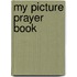 My Picture Prayer Book