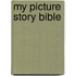 My Picture Story Bible