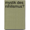 Mystik Des Nihilismus? door Silvana Lindner