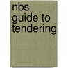 Nbs Guide To Tendering door Roland Finch